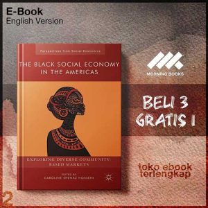 The_Black_Social_Economy_in_the_Americas_Exploring_Diverse_Community_Based_Markets_by_Caroline.jpg The_Black_Social_Economy_in_the_Americas_Exploring_Diverse_Community_Based_Markets_by_Caroline.jpg
