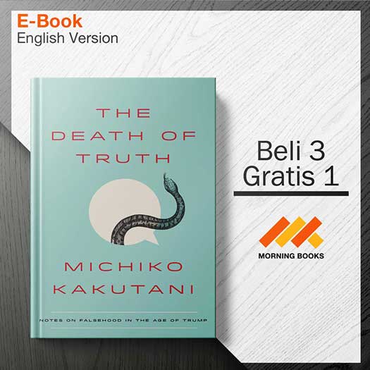 The_Death_of_Truth_-_Michiko_Kakutani_000001.jpg