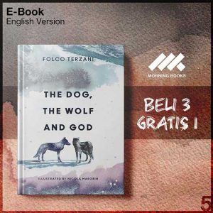 The_Dog_the_Wolf_and_God_-_Folco_Terzani_000001-Seri-2f.jpg