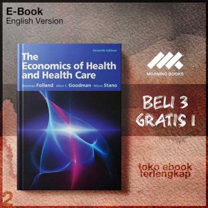 The_Economics_of_Health_and_Healthcare_by_Sherman_Folland_Allen_Goodman_Miron_Stano.jpg The_Economics_of_Health_and_Healthcare_by_Sherman_Folland_Allen_Goodman_Miron_Stano.jpg