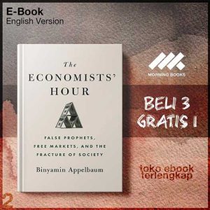 The_Economists_Hour_False_Prophets_Free_Markets_US_Edition_by_Binyamin_Appelbaum.jpg The_Economists_Hour_False_Prophets_Free_Markets_US_Edition_by_Binyamin_Appelbaum.jpg