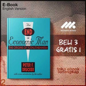 The_End_of_Economic_Man_The_Origins_of_Totalitarianism_by_Peter_F_Drucker.jpg The_End_of_Economic_Man_The_Origins_of_Totalitarianism_by_Peter_F_Drucker.jpg