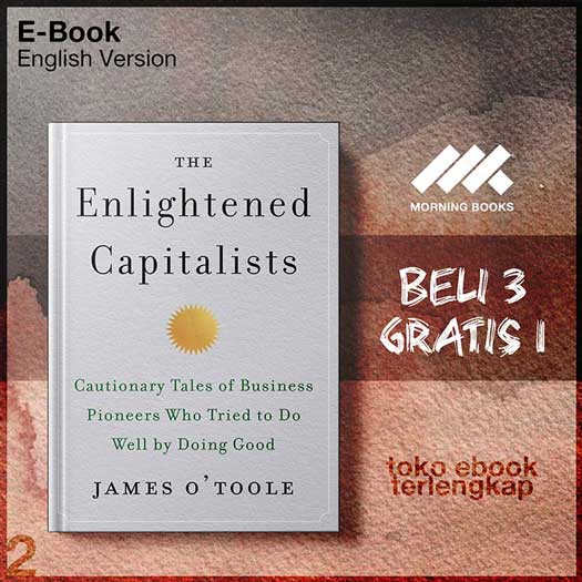 The_Enlightened_Capitalists_Cautionary_Tales_of_Business_Pione_Who_Tried_to_Do_Well_by_Doing.jpg The_Enlightened_Capitalists_Cautionary_Tales_of_Business_Pione_Who_Tried_to_Do_Well_by_Doing.jpg
