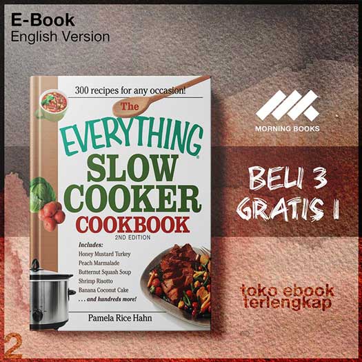 The_Everything_Slow_Cooker_Cookbook_Easy_to_Make_Meals_That_Almost_Cook_Themselves_2nd_Edition.jpg The_Everything_Slow_Cooker_Cookbook_Easy_to_Make_Meals_That_Almost_Cook_Themselves_2nd_Edition.jpg