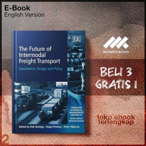 The_Future_of_Intermodal_Freight_Transport_Operations_Design_and_Policy_Transport_Economics_Management_and.jpg The_Future_of_Intermodal_Freight_Transport_Operations_Design_and_Policy_Transport_Economics_Management_and.jpg