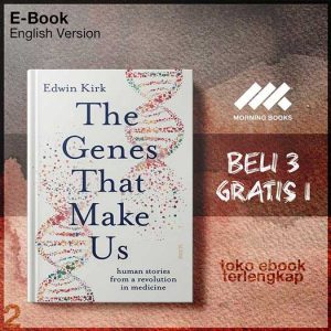 The_Genes_That_Make_Us_human_stories_from_a_revolution_in_medicine_by_Edwin_Kirk.jpg