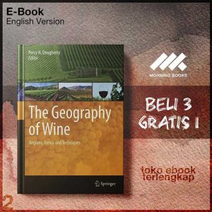 The_Geography_of_Wine_Regions_Terroir_and_Techniques_by_Percy_H_Dougherty_Ph_D_Percy_H_.jpg