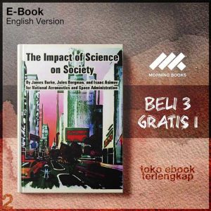 The_Impact_of_Science_on_Society_by_James_Burke_Jules_Bergman_Isaac_Asimov.jpg