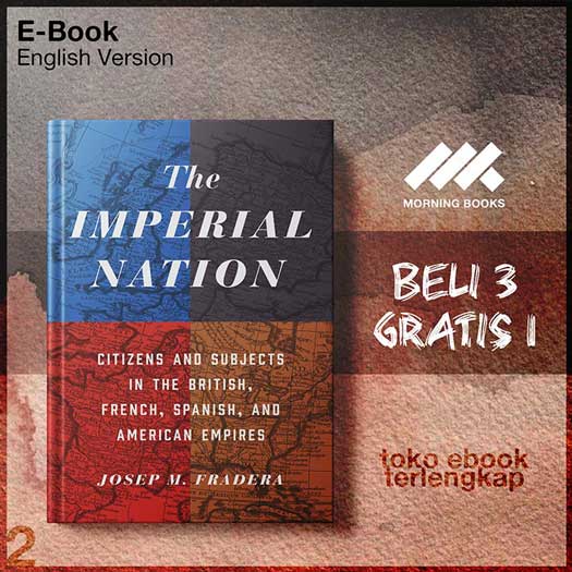 The_Imperial_Nation_Citizens_Subjects_in_the_British_French_Spanish_American_Empires_by.jpg