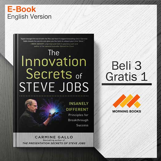 The Innovation Secrets Of Steve Jobs Insanely Different Principles