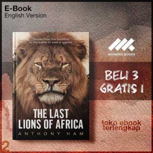The_Last_Lions_of_Africa_Stories_from_the_frontne_in_the_battle_to_save_a.jpg The_Last_Lions_of_Africa_Stories_from_the_frontne_in_the_battle_to_save_a.jpg