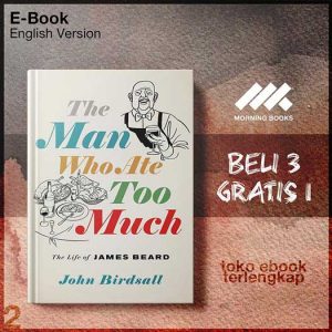 The_Man_Who_Ate_Too_Much_The_Life_of_James_Beard_by_John_Birdsall.jpg