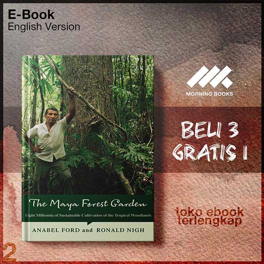 The_Maya_Forest_Garden_Eight_Millennia_of_Sustainable_Cultivation_of_the_Tropical_Woodlands_New_Frontiers.jpg