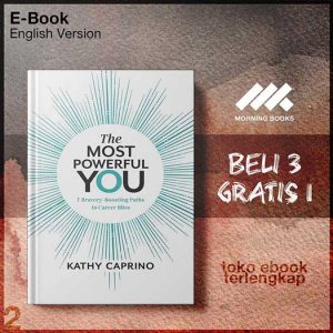 The_Most_Powerful_You_7_Bravery_Boosting_Paths_to_Career_Bliss_by_Kathy_Caprino.jpg