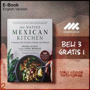 The_Native_Mexican_Kitchen_A_Journey_into_Cuisine_Culture_and_Mezcal_by_Rachel_Glueck_Noel.jpg