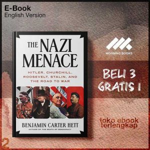 The_Nazi_Menace_Hitler_Churchill_Roosevelt_Stalin_and_the_Road_to_War_by_Benjamin_Carter_Hett.jpg