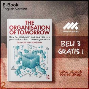 The_Organisation_of_Tomorrow_How_AI_Blockchain_and_Ana_Business_Into_a_Data_Organisation_by_Mark_van_Rijmenam.jpg