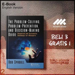 The_Problem_Solving_Problem_Prevention_and_Decision_Making_Guide_Organized_and_Systematic.jpg The_Problem_Solving_Problem_Prevention_and_Decision_Making_Guide_Organized_and_Systematic.jpg