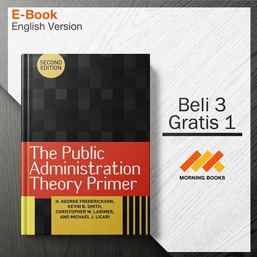 The_Public_Administration_Theory_Primer_2nd_Edition_000001-Seri-2d.jpg The_Public_Administration_Theory_Primer_2nd_Edition_000001-Seri-2d.jpg