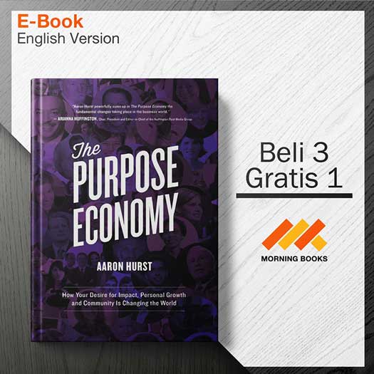 The_Purpose_Economy_How_Your_Desire_for_Impact_Personal_Growth_-_Aaron_Hurst_000001-Seri-2d.jpg