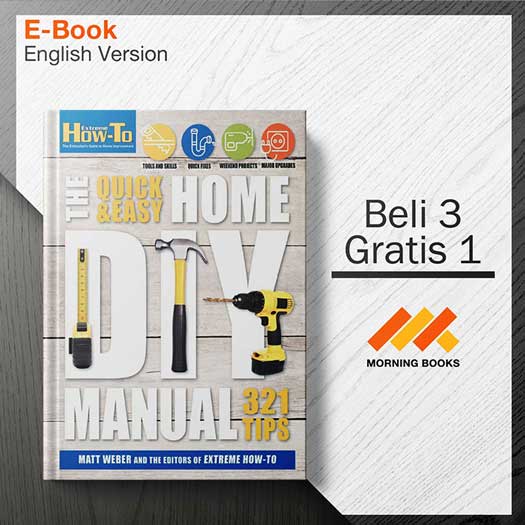 The_Quick__Easy_Home_DIY_Manual-_321_Tips_Extreme_How-to_000001-Seri-2d.jpg The_Quick__Easy_Home_DIY_Manual-_321_Tips_Extreme_How-to_000001-Seri-2d.jpg
