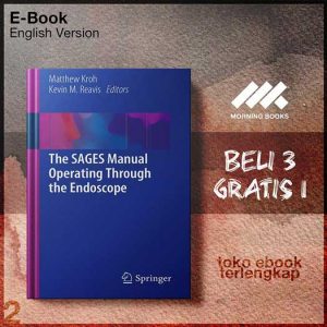 The_SAGES_Manual_Operating_Through_the_Endoscope_by_Matthew_Kroh_Kevin_M.jpg The_SAGES_Manual_Operating_Through_the_Endoscope_by_Matthew_Kroh_Kevin_M.jpg
