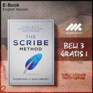 The_Scribe_Method_The_Best_Way_to_Write_and_Publish_Your_Non_Fiction_Book_by_Tucker_Max_Zach.jpg