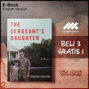 The_Sergeant_s_Daughter_A_Memoir_by_Teressa_Shelton.jpg