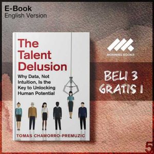 The_Talent_Delusion_Why_Data_Not_Intuition_is_the_Key_to_Unlocking_Human_Potential_000001-Seri-2f.jpg