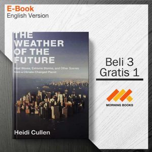 The_Weather_of_the_Future_-_Heidi_Cullen_000001-Seri-2d.jpg