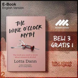 The_Wine_O_Clock_Myth_The_Truth_About_Women_and_Alcohol_by_Lotta_Dann.jpg