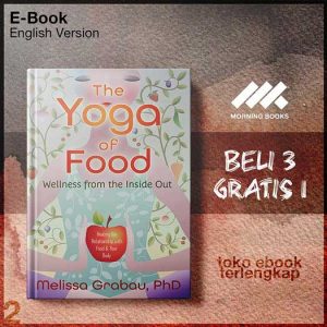 The_Yoga_of_Food_Wellness_from_the_Inside_Out_Healing_the_Relationship_with_Food_Your_Body_by.jpg