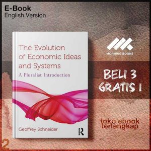 The_evolution_of_economic_ideas_and_systems_a_pluralist_introduction_by_Schneider_Geoffrey_Eugene.jpg The_evolution_of_economic_ideas_and_systems_a_pluralist_introduction_by_Schneider_Geoffrey_Eugene.jpg