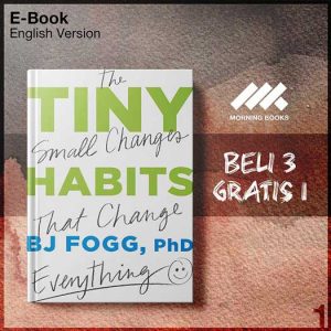 Tiny_Habits_The_Small_Changes_That_Change_Everything_by_BJ_Fogg-Seri-2f.jpg