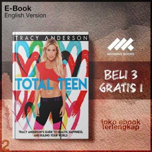 Total_Teen_Tracy_Anderson_s_Guide_to_Health_Happiness_and_Ruling_Your_World_by_Tracey.jpg