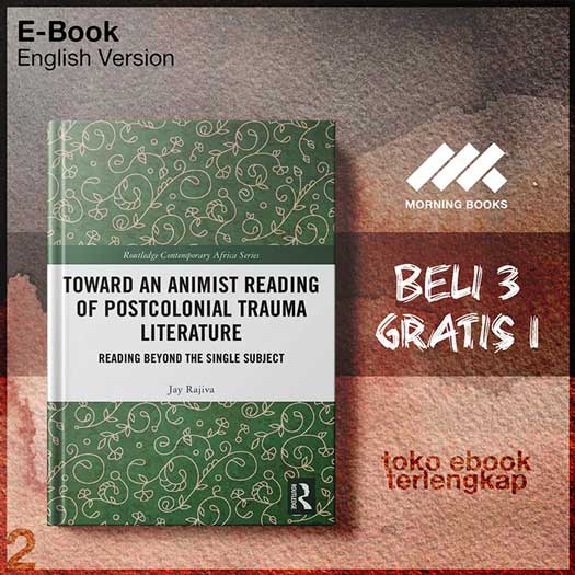 Toward_an_Animist_Reading_of_Postcolonial_Trauma_Literature_Reading_Beyond_the_Single_Subject.jpg Toward_an_Animist_Reading_of_Postcolonial_Trauma_Literature_Reading_Beyond_the_Single_Subject.jpg