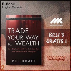 Trade_Your_Way_to_Wealth_Earn_Big_Profits_with_No_Risk_Low_Risk_and_Measured_Risk_Strategies.jpg