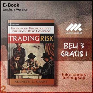 Trading_Risk_Enhanced_Profitability_through_Risk_Control_by_Kenneth_L_Grant.jpg