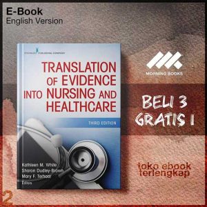 Translation_of_Evidence_Into_Nursing_and_Healthcare_Third_Edition.jpg Translation_of_Evidence_Into_Nursing_and_Healthcare_Third_Edition.jpg