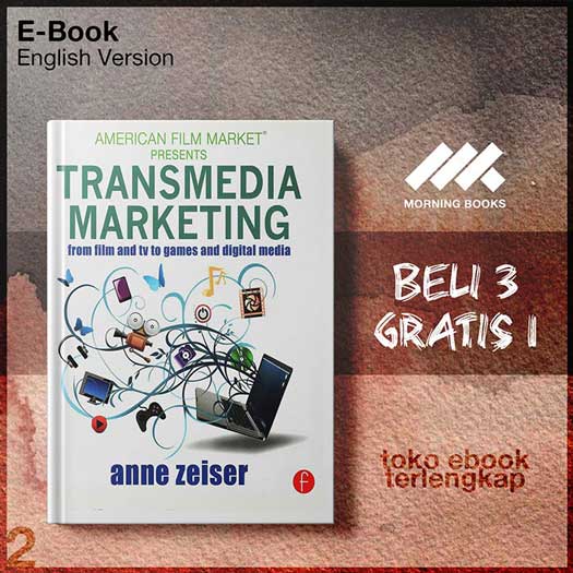 Transmedia_Marketing_From_Film_and_TV_to_Games_and_Digital_Media_by_Anne_Zeiser.jpg