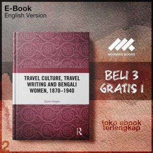 Travel_Culture_Travel_Writing_and_Bengali_Women_1870_1940_by_Jayati_Gupta.jpg