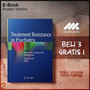 Treatment_Resistance_in_Psychiatry_Risk_Factors_Biology_and_Management_by_Yong_Ku_Kim.jpg