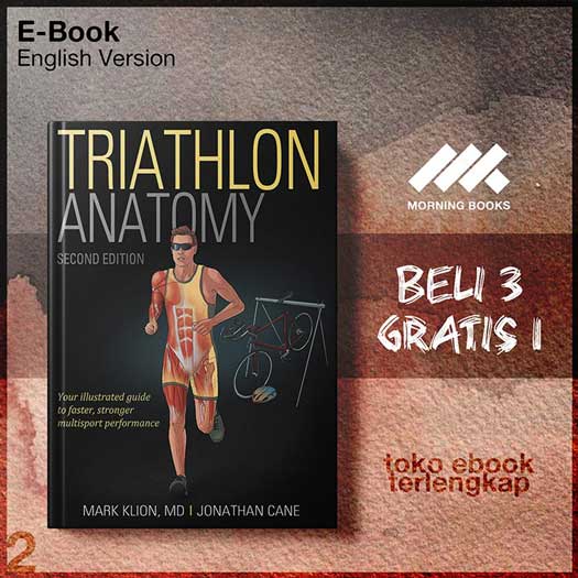 Triathlon_Anatomy_2nd_Edition_by_Mark_Klion_Jonathan_Cane.jpg Triathlon_Anatomy_2nd_Edition_by_Mark_Klion_Jonathan_Cane.jpg
