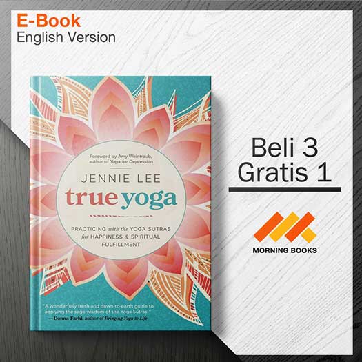 True_Yoga-_Practicing_With_the_Yoga_Sutras_for_Happiness__Spiritual_Fulfillment-001-001-Seri-2d.jpg