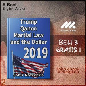 Trump_Qanon_Martial_Law_and_the_Dollar_by_John_Aberdeen.jpg