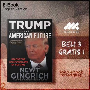 Trump_and_the_American_Future_Solving_the_Great_Problems_of_Our_Time_by_Newt_Gingrich.jpg