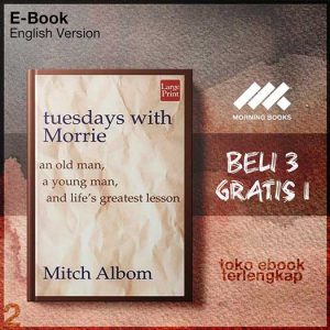 Tuesdays_with_Morrie_an_old_man_a_young_man_and_lifes_greatest_lesson_by_Mitch_Albom.jpg