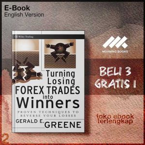 Turning_Losing_Forex_Trades_into_Winners_Proven_Techniques_to_Reverse_Your_Losses_by_Gerald_E_Greene.jpg