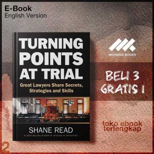 Turning_Points_At_Trial_Great_Lawyers_Share_Secrets_Strategies_and_Skills_by_Shane_Read.jpg