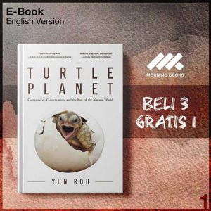 Turtle_Planet_Compassion_Conservation_and_the_Fate_of_the_Natural_World_-Seri-2f.jpg